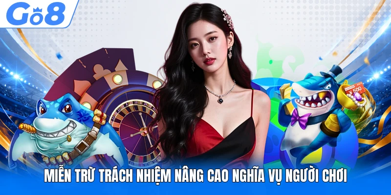 Miễn trừ trách nhiệm nâng cao nghĩa vụ người chơi