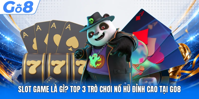 Slot Game Là Gì